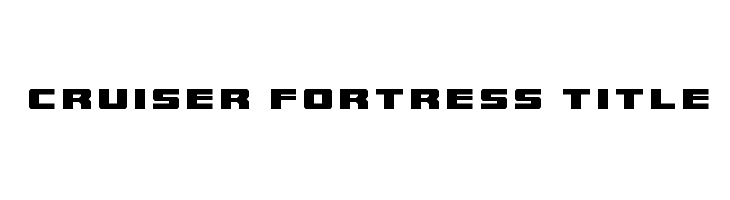 Cruiser Fortress Title  フリーフォントのダウンロード