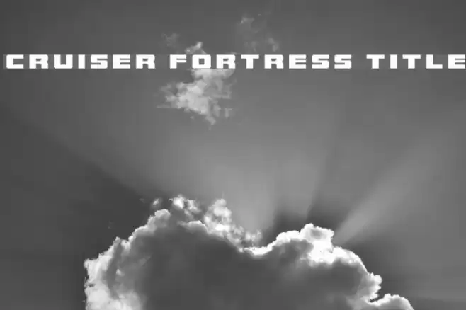 Cruiser Fortress Title Font examples