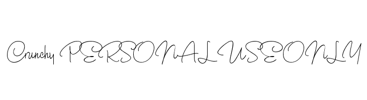 Crunchy PERSONAL USE ONLY  Descarca Fonturi Gratis