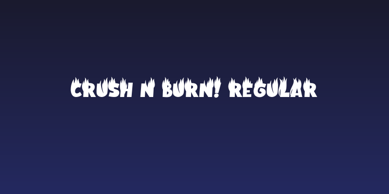 Crush N Burn! Regular Social Header