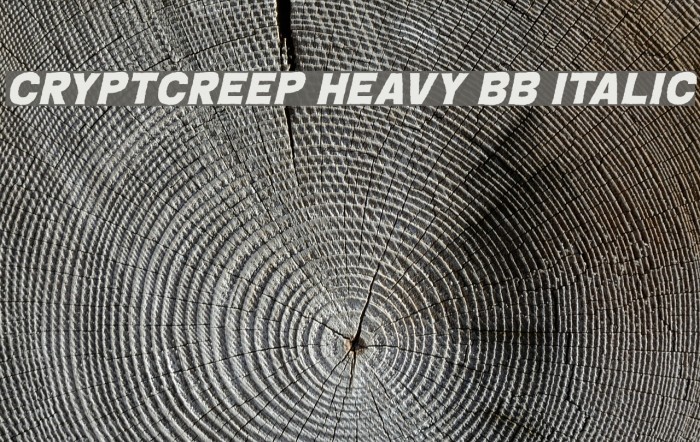 CryptCreep Heavy BB Italic لخطوط تنزيل examples