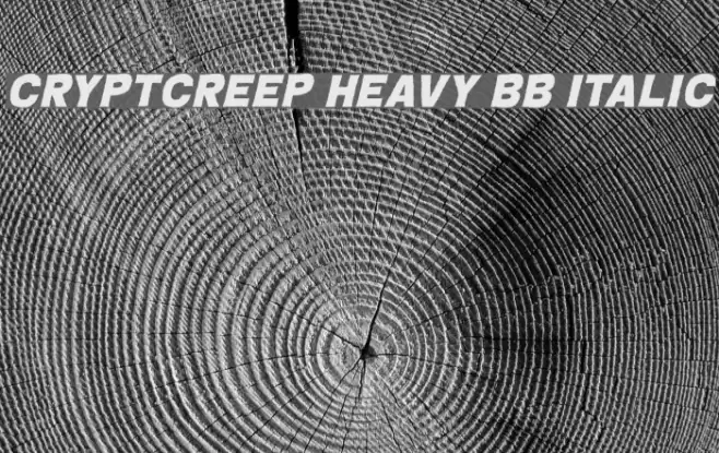 CryptCreep Heavy BB Italic Font examples