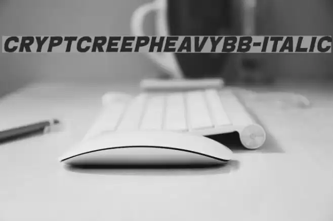 CryptCreepHeavyBB-Italic Font examples