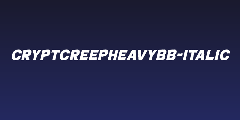 CryptCreepHeavyBB-Italic Social Header