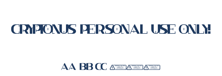 Cryptonus PERSONAL USE ONLY! Font Preview