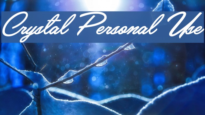 Crystal Personal Use Font examples