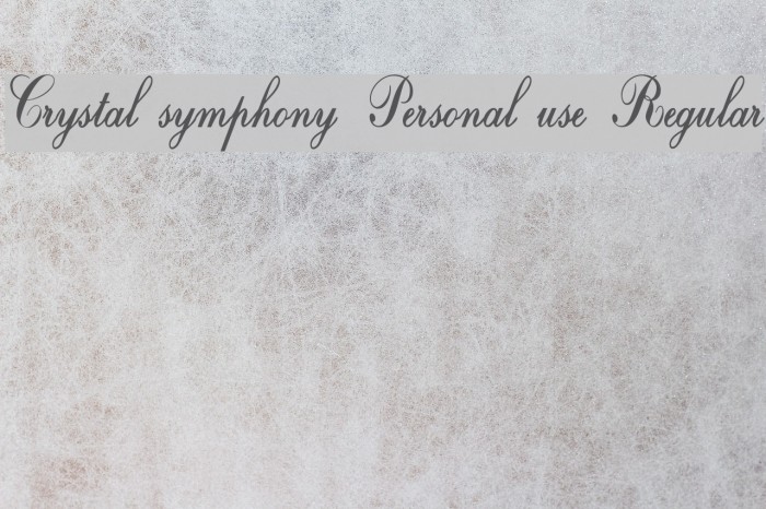 Crystal symphony Personal use Regular Font examples