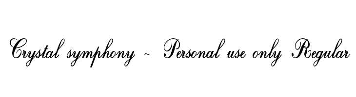 Crystal symphony - Personal use only Regular  フリーフォントのダウンロード