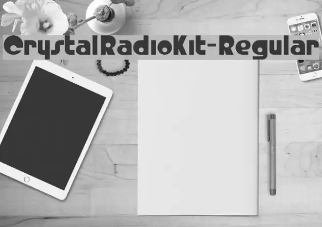 CrystalRadioKit-Regular Font examples