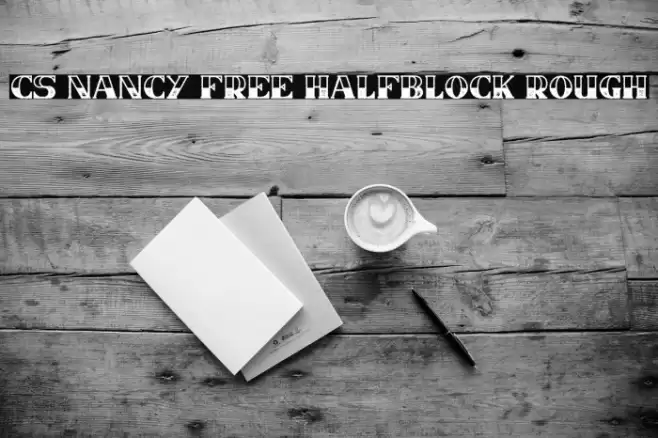 CS Nancy Free Halfblock Rough Font examples