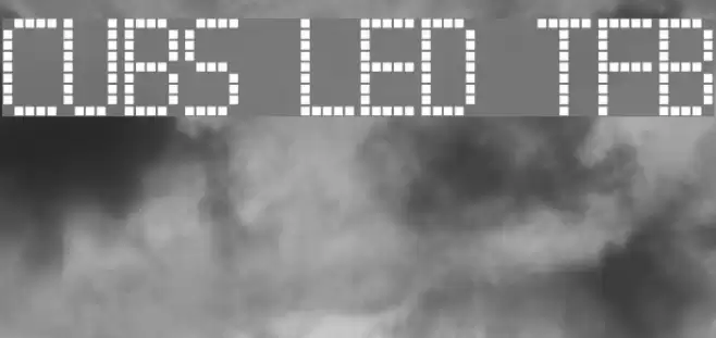 CUBS LED TFB Font examples