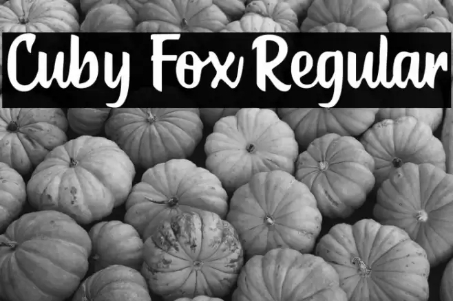 Cuby Fox Regular Font examples