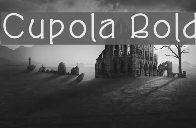 Cupola Bold Font examples