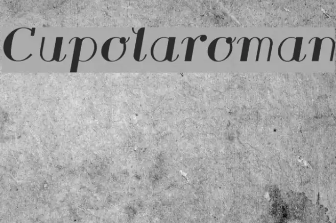 Cupolaroman Font examples