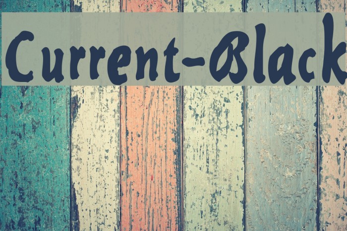 Current-Black Font examples