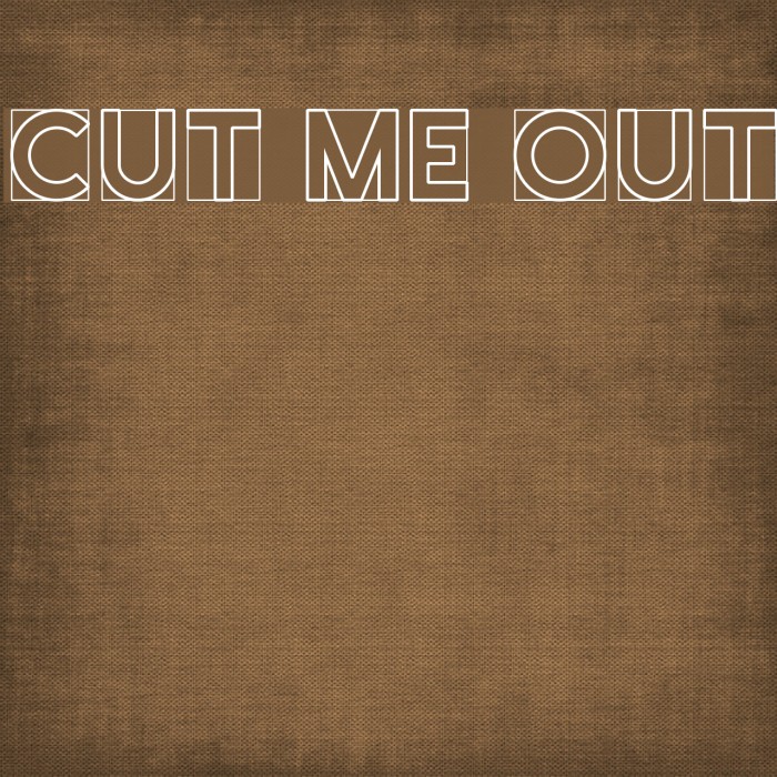 Cut Me Out Font examples