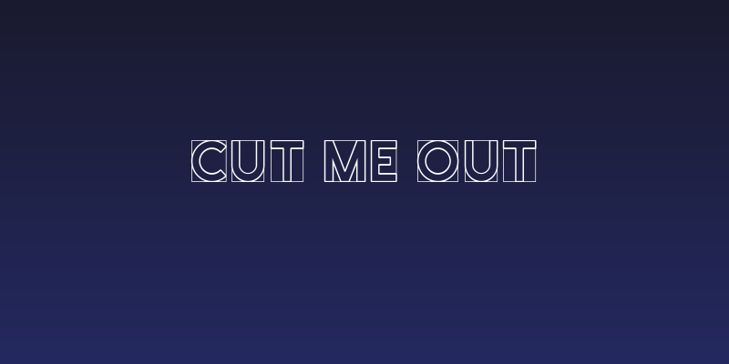Cut Me Out Social Header