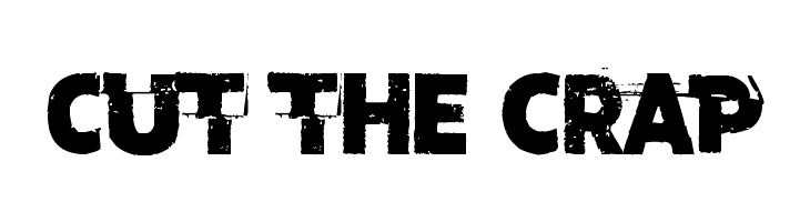 Cut the crap Шрифта