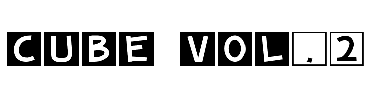 cube vol.2 Font
