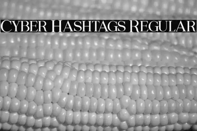 Cyber Hashtags Regular Font examples