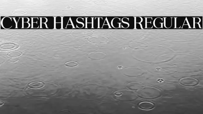 Cyber Hashtags Regular Font examples