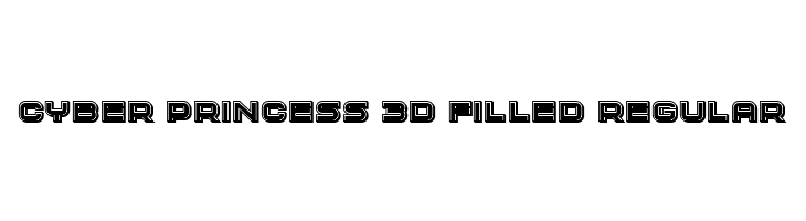 Cyber Princess 3D Filled Regular  नि: शुल्क फ़ॉन्ट्स डाउनलोड