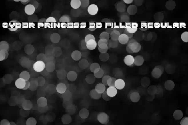 Cyber Princess 3D Filled Regular Font examples
