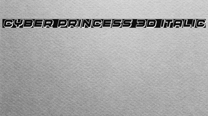 Cyber Princess 3D Italic Font examples