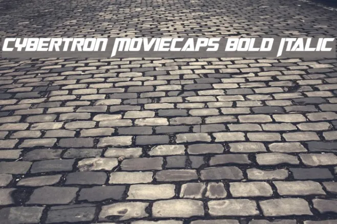 Cybertron Moviecaps Bold Italic Example 3
