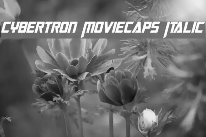 Cybertron Moviecaps Italic Font examples