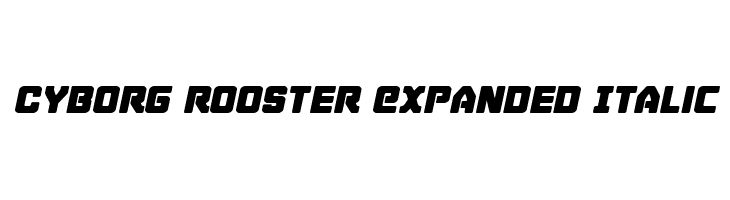 Cyborg Rooster Expanded Italic  フリーフォントのダウンロード