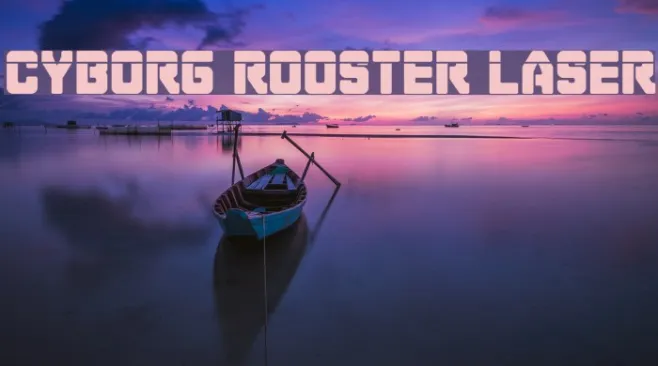 Cyborg Rooster Laser Example 1