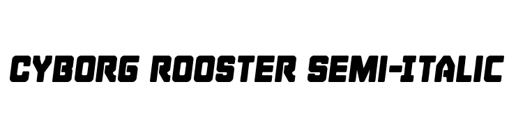 Cyborg Rooster Semi-Italic  Frei Schriftart Herunterladen