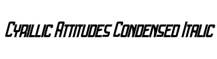 Cyrillic Attitudes Condensed Italic  les polices de caractères gratuit tlcharger