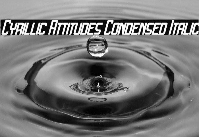 Cyrillic Attitudes Condensed Italic Example 2