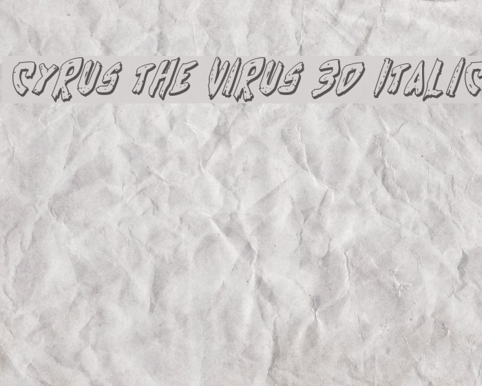 Cyrus the Virus 3D Italic Font examples