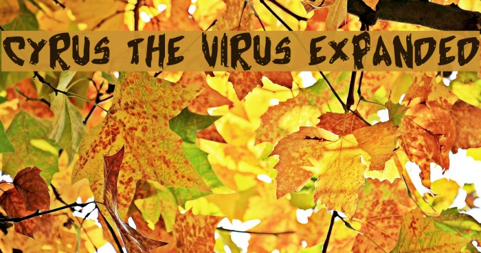 Cyrus the Virus Expanded Font examples