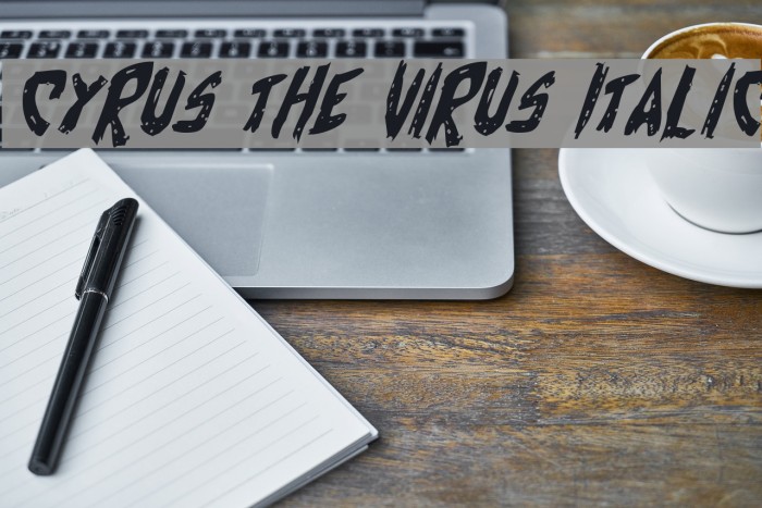 Cyrus the Virus Italic Font examples