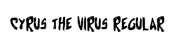 Cyrus the Virus Regular  Скачать бесплатные шрифты
