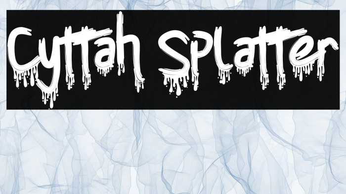Cyttah Splatter Font examples