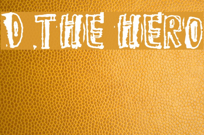 D the hero Font examples