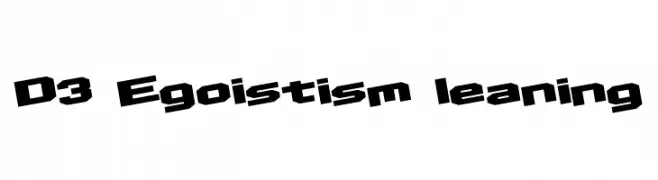 D3 Egoistism leaning  Descarca Fonturi Gratis