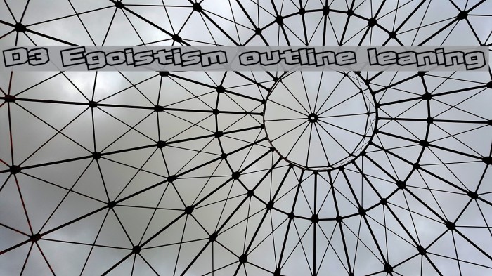 D3 Egoistism outline leaning Font examples