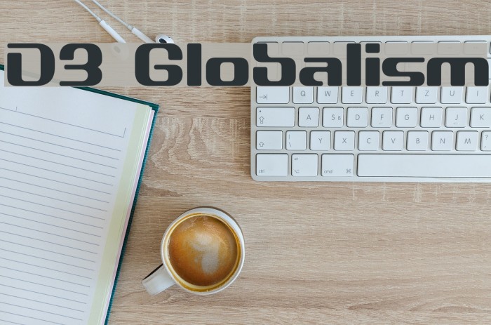 D3 Globalism Font examples