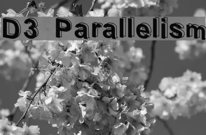 D3 Parallelism Schriftart examples