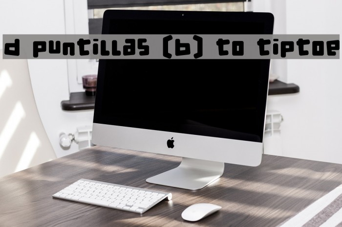d puntillas [b] to tiptoe Font examples