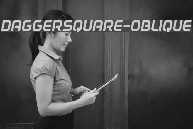 DAGGERSQUARE-OBLIQUE Font examples