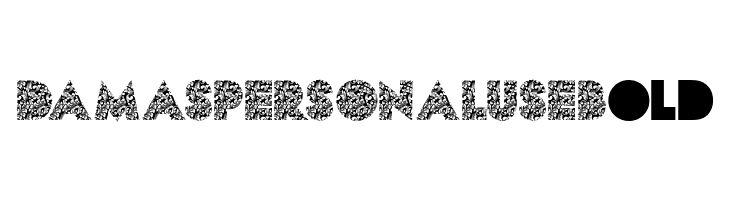 DAMAS PERSONAL USE Bold  Frei Schriftart Herunterladen