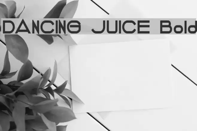 DANCING JUICE Bold Font examples