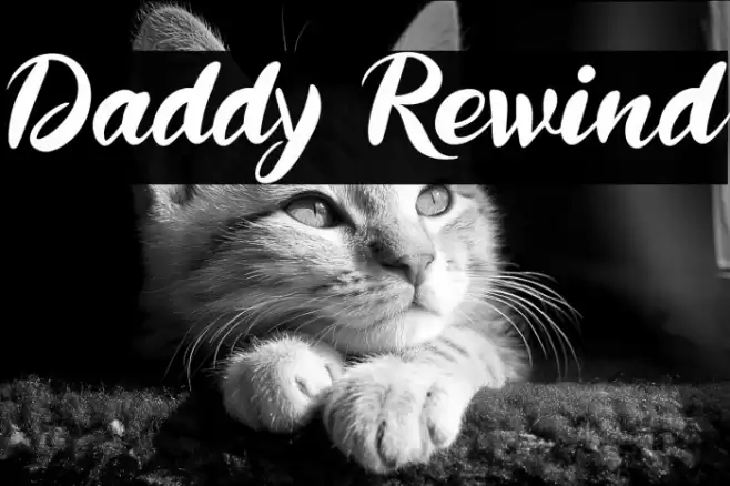 Daddy Rewind फ़ॉन्ट examples